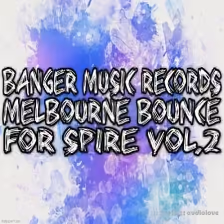 Banger Music Records Melbourne Bounce For Spire Vol.2 [Synth Presets] - Sample Pack Artwork