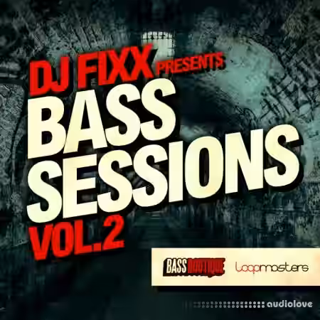 Bass Boutique DJ Fixx Presents Bass Sessions Vol.2 [WAV, DAW Templates] - Sample Pack Artwork