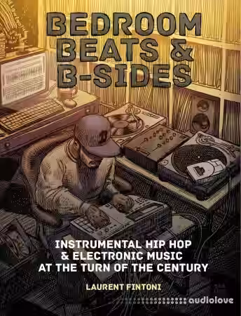 Bedroom Beats & B-Sides: Instrumental Hip-Hop & Electronic Music at the Turn of the Century - Sample Pack Artwork