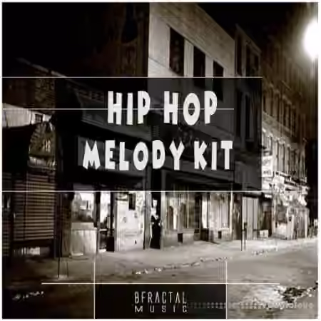 BFractal Music Hip Hop Melody Kit [WAV] - Sample Pack Artwork