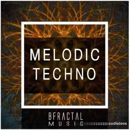 BFractal Music Melodic Techno [WAV] - Sample Pack Artwork