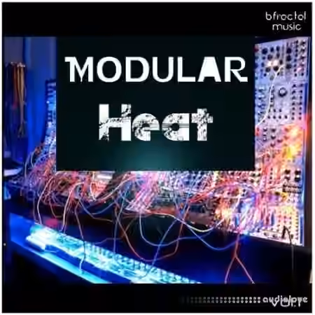BFractal Music Modular Heat Vol.1 [WAV]
