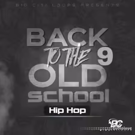 Big Citi Loops Back To The Old School: Hip Hop 9 [WAV] - Sample Pack Artwork