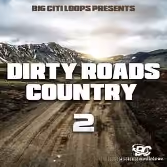 Big Citi Loops Dirty Country Roads 2 [WAV]