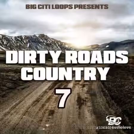 Big Citi Loops Dirty Roads Country 7 [WAV] - Sample Pack Artwork