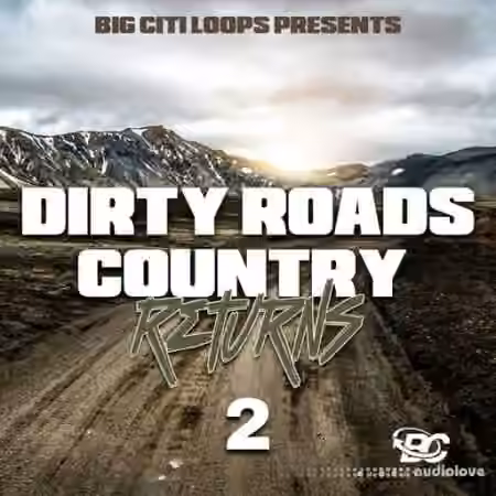Big Citi Loops Dirty Roads Country Returns 2 [WAV]