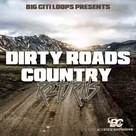Big Citi Loops Dirty Roads Country Returns [WAV] - Sample Pack Artwork