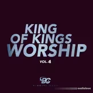 Big Citi Loops King Of Kings Worship 4 [WAV]