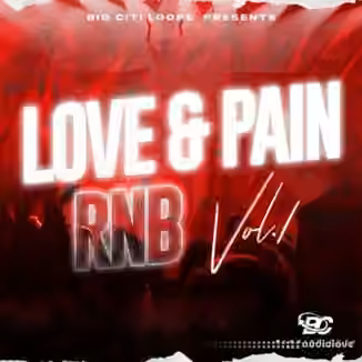 Big Citi Loops Love & Pain RnB [WAV]