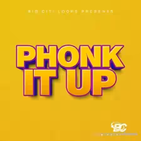 Big Citi Loops Phonk It Up [WAV] - Sample Pack Artwork