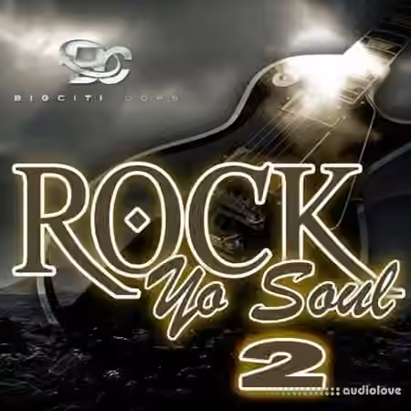 Big Citi Loops Rock Yo Soul 2 [WAV] - Sample Pack Artwork