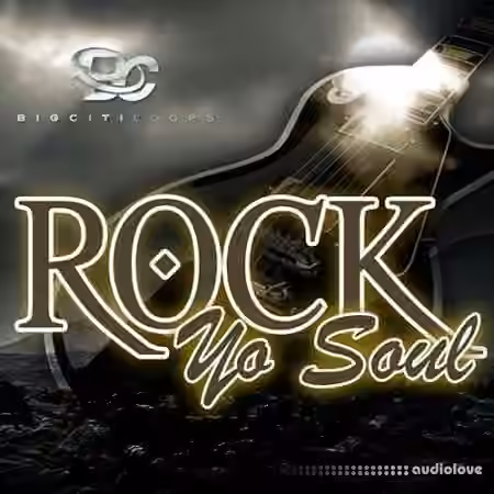 Big Citi Loops Rock Yo Soul [WAV] - Sample Pack Artwork