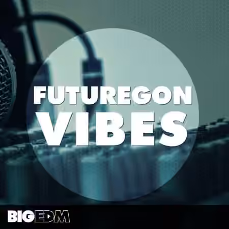 Big EDM Futuregon Vibes [WAV, MiDi, Synth Presets] - Sample Pack Artwork