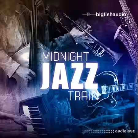 Big Fish Audio Midnight Jazz Train [MULTiFORMAT] - Sample Pack Artwork