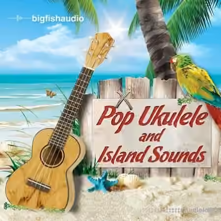 Big Fish Audio Pop Ukulele and Island  Sounds [ACiD, WAV, REX, Stylus RMX, AiFF] - Sample Pack Artwork