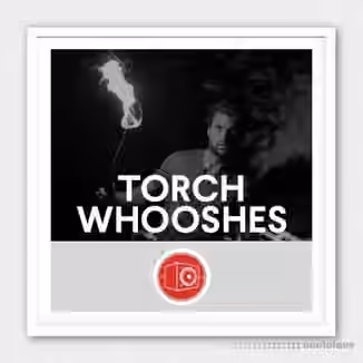 Big Room Sound Torch Whooshes [WAV]