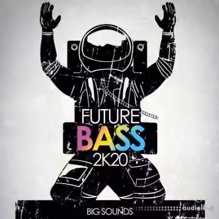 Big Sounds Future Bass 2K20 [WAV, MiDi, Synth Presets]