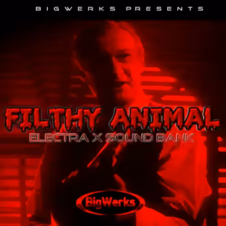 BigWerks Filthy Animal [Synth Presets] - Sample Pack Artwork