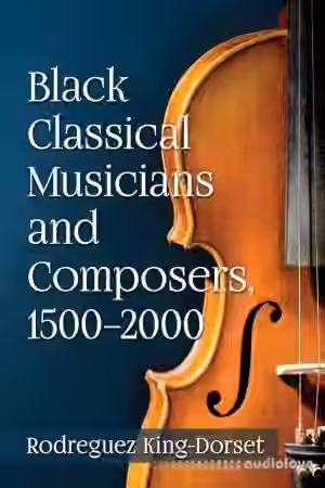 Black Classical Musicians and Composers, 1500-2000 - Sample Pack Artwork