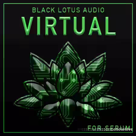 Black Lotus Audio Virtual Dubstep For Serum [WAV, Synth Presets] - Sample Pack Artwork