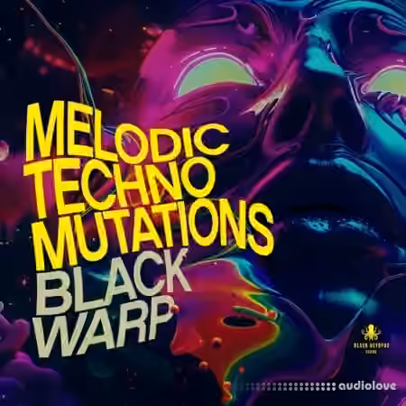 Black Octopus Sound Melodic Techno Mutations By Blackwarp [WAV] - Sample Pack Artwork