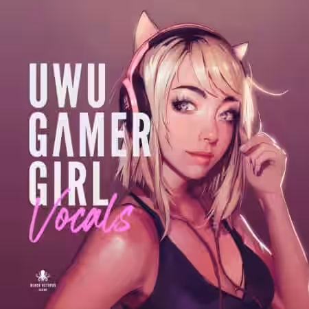Black Octopus Sound UWU Gamer Girl Vocals [WAV] - Sample Pack Artwork