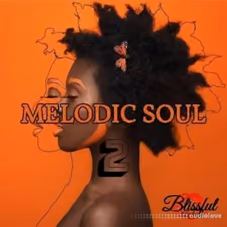 Blissful Audio Melodic Soul 2 [WAV]