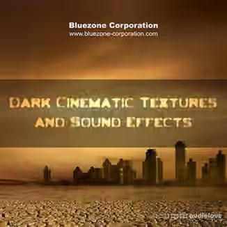 Bluezone Corporation Dark Cinematic Textures and Sound Effects [WAV]