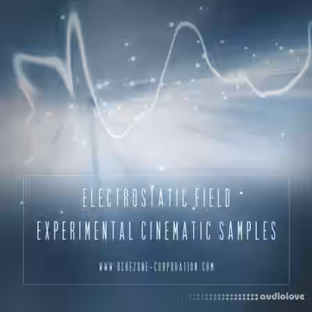 Bluezone Corporation Electrostatic Field Experimental Cinematic Samples [WAV] - Sample Pack Artwork