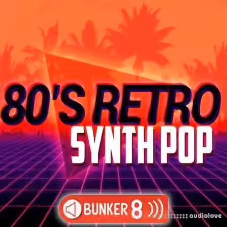 Bunker 8 Digital Labs 80s Retro Synth Pop 2 [WAV, MiDi, AiFF] - Sample Pack Artwork