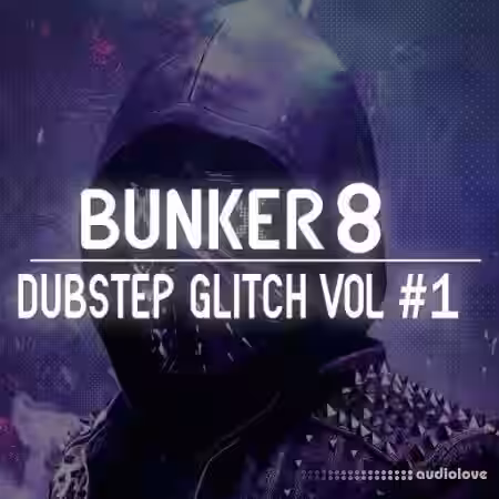 Bunker 8 Digital Labs Bunker 8 Dubstep Glitch Volume 1 [WAV] - Sample Pack Artwork