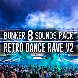 Bunker 8 Digital Labs Bunker 8 Sounds Pack Retro Dance Rave V2 [WAV]