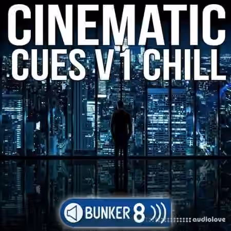 Bunker 8 Digital Labs Cinematic Cues Vol.1 Chill [MULTiFORMAT] - Sample Pack Artwork