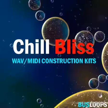 Busloops Chill Bliss Vol 1 [WAV, MiDi] - Sample Pack Artwork