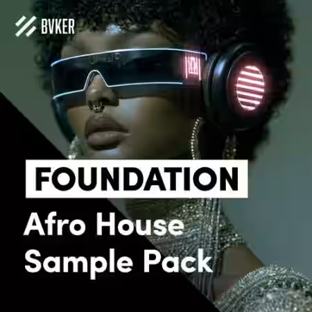 BVKER FOUNDATION Afro House Sample Pack [WAV, MiDi, Synth Presets]