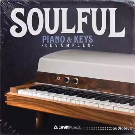 Capsun ProAudio Soulful Piano And Keys Resampled [WAV] - Sample Pack Artwork