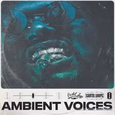 Cartel Loops Ambient Voices [WAV] - Sample Pack Artwork