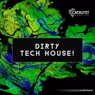 Catalyst Samples Dirty Tech House [WAV]