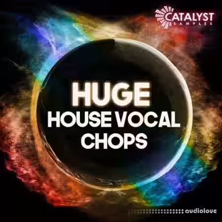 Catalyst Samples Huge House Vocal Chops [WAV] - Sample Pack Artwork