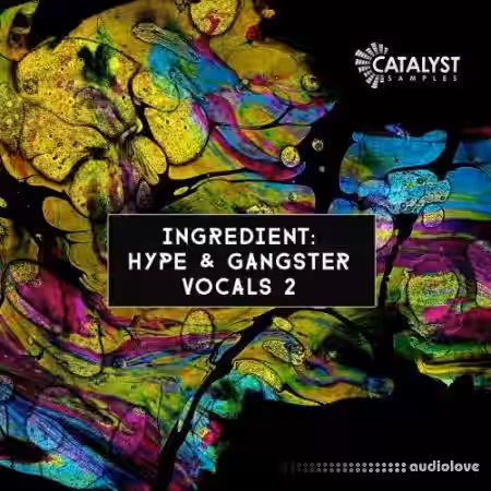 Catalyst Samples Ingredient: Hype and Gangster Vocals 2 [WAV] - Sample Pack Artwork