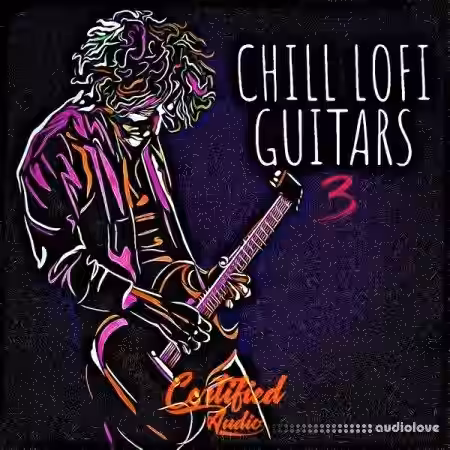 Certified Audio Chill Lo-Fi Guitars 3 [WAV] - Sample Pack Artwork