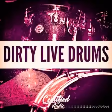 Certified Audio Dirty Live Drums [WAV] - Sample Pack Artwork