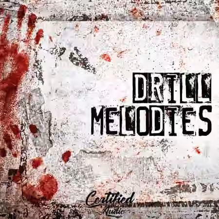 Certified Audio  Drill Melodies [WAV] - Sample Pack Artwork