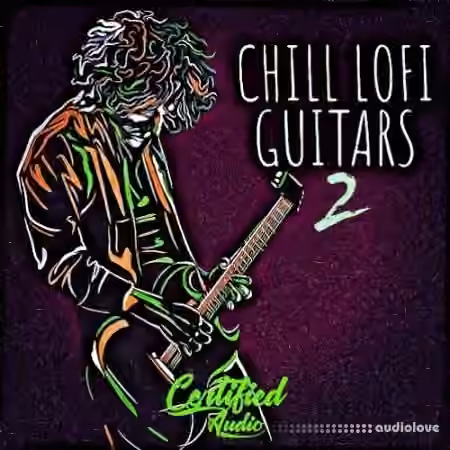 Certified Audio LLC Chill Lo-Fi Guitars 2 [WAV] - Sample Pack Artwork