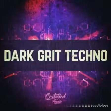 Certified Audio LLC Dark Grit Techno [WAV] - Sample Pack Artwork