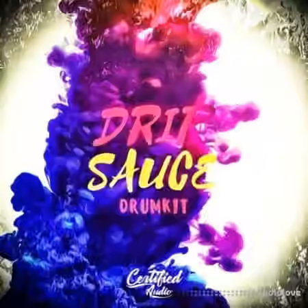 Certified Audio LLC Drip Sauce Drumkit [WAV] - Sample Pack Artwork