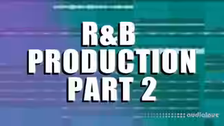 Chambers Courses RnB Production Pt.2 [TUTORiAL]