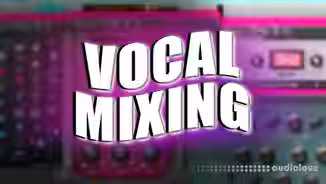 Chambers Courses Vocal Mixing [TUTORiAL]