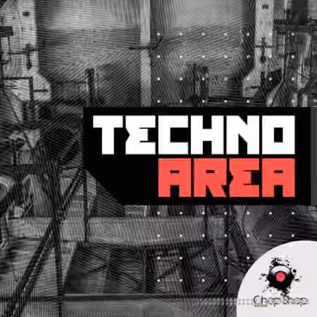 Chop Shop Samples Techno Area [WAV] - Sample Pack Artwork