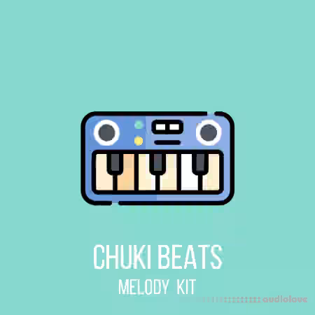 Chuki Beats Melody Kit Vol.1 [WAV] - Sample Pack Artwork